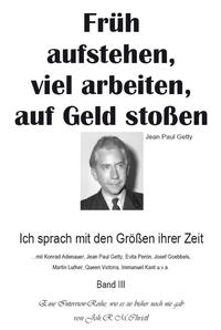 Vorderes Coverbild Früh aufstehen, viel arbeiten, auf Geld stoßen