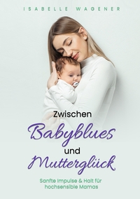 Vorderes Coverbild Zwischen Babyblues und Mutterglück
