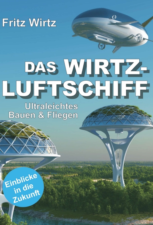 Gesamtes Coverbild DAS WIRTZ-LUFTSCHIFF