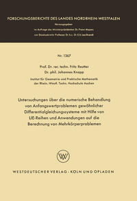 Vorderes Coverbild Untersuchungen über die numerische Behandlung von Anfangswertproblemen gewöhnlicher Differentialgleichungssysteme mit Hilfe von LIE-Reihen und Anwendungen auf die Berechnung von Mehrkörperproblemen