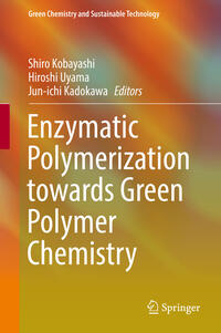 Vorderes Coverbild Enzymatic Polymerization towards Green Polymer Chemistry