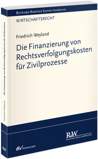 Vorderes Coverbild Die Finanzierung von Rechtsverfolgungskosten für Zivilprozesse