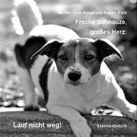 Vorderes Coverbild Freche Schnauze, großes Herz: Lauf nicht weg!