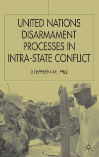 Vorderes Coverbild United Nations Disarmament Processes in Intra-State Conflict