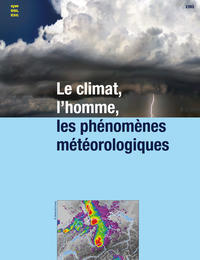 Vorderes Coverbild Le climat, l'homme, les phénomènes météorologiques
