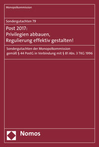 Vorderes Coverbild Sondergutachten 79: Post 2017: Privilegien abbauen, Regulierung effektiv gestalten!