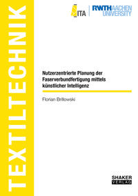 Vorderes Coverbild Nutzerzentrierte Planung der Faserverbundfertigung mittels künstlicher Intelligenz