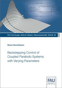 Vorderes Coverbild Backstepping Control of Coupled Parabolic Systems with Varying Parameters