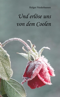 Vorderes Coverbild Und erlöse uns von dem Coolen