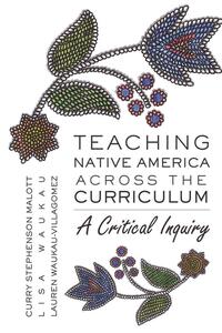 Vorderes Coverbild Teaching Native America Across the Curriculum