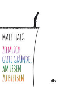 Vorderes Coverbild Ziemlich gute Gründe, am Leben zu bleiben