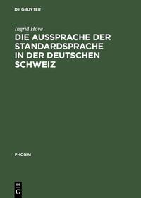 Vorderes Coverbild Die Aussprache der Standardsprache in der deutschen Schweiz