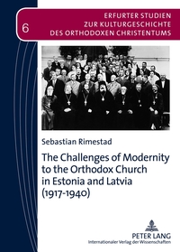 Vorderes Coverbild The Challenges of Modernity to the Orthodox Church in Estonia and Latvia (1917-1940)