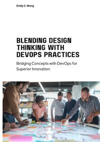 Vorderes Coverbild Blending Design Thinking with DevOps Practices