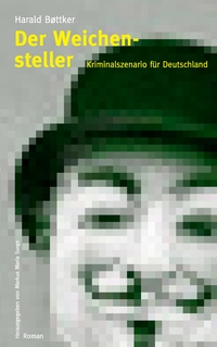 Vorderes Coverbild Der Weichensteller - Kriminalszenario für Deutschland