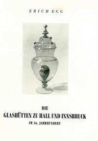 Vorderes Coverbild Die Glashütten zu Hall und Innsbruck im 16. Jahrhundert