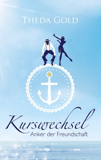 Vorderes Coverbild Kurswechsel: Anker der Freundschaft