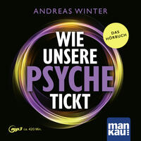 Vorderes Coverbild Wie unsere Psyche tickt. Hörbuch