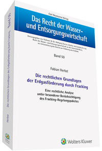 Vorderes Coverbild Die rechtlichen Grundlagen der Erdgasförderung durch Fracking