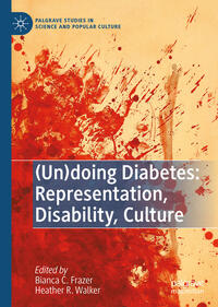Vorderes Coverbild (Un)doing Diabetes: Representation, Disability, Culture