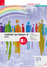 Vorderes Coverbild Vielfalt (er)leben 4 - Ethik IV/V BHS + TRAUNER-DigiBox