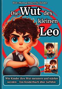 Vorderes Coverbild Die Wut des kleinen Leo -Wut-Mitmachbuch für Kinder