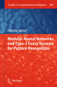 Vorderes Coverbild Modular Neural Networks and Type-2 Fuzzy Systems for Pattern Recognition