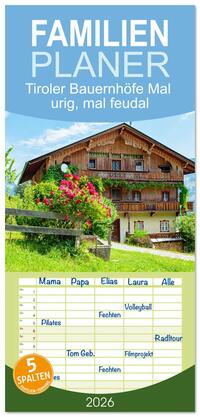 Vorderes Coverbild Familienplaner 2026 - Tiroler Bauernhöfe Mal urig, mal feudal mit 5 Spalten (Wandkalender, 21 x 45 cm) CALVENDO