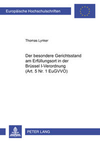 Vorderes Coverbild Der besondere Gerichtsstand am Erfüllungsort in der Brüssel I-Verordnung (Art. 5 Nr. 1 EuGVVO)
