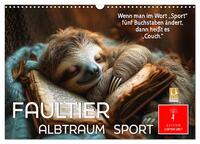 Vorderes Coverbild Faultier - Albtraum Sport (Wandkalender 2026 DIN A3 quer), CALVENDO Monatskalender