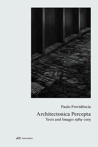 Vorderes Coverbild Paulo Providência – Architectonica Percepta