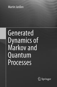 Vorderes Coverbild Generated Dynamics of Markov and Quantum Processes