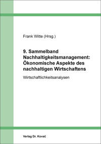 Vorderes Coverbild 9. Sammelband Nachhaltigkeitsmanagement: Ökonomische Aspekte des nachhaltigen Wirtschaftens
