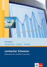 Vorderes Coverbild Lambacher Schweizer Mathematik berufliches Gymnasium Trainingsheft Analytische Geometrie/Stochastik