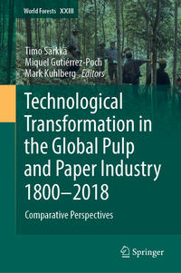 Vorderes Coverbild Technological Transformation in the Global Pulp and Paper Industry 1800–2018