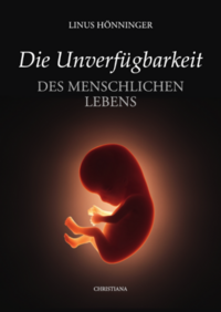 Vorderes Coverbild Die Unverfügbarkeit des menschlichen Lebens
