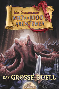 Vorderes Coverbild Die Welt der 1000 Abenteuer - Das große Duell: Ein Fantasy-Spielbuch