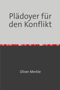 Vorderes Coverbild Plädoyer für den Konflikt