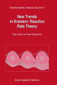 Vorderes Coverbild New Trends in Kramers’ Reaction Rate Theory