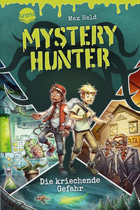 Vorderes Coverbild Mystery Hunter (1). Die kriechende Gefahr