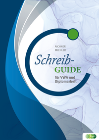 Vorderes Coverbild Schreibguide für VWA und Diplomarbeit