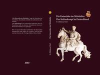 Vorderes Coverbild Die Kaiseridee im Mittelalter & Der Kulturkampf in Deutschland