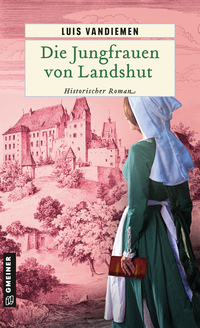 Vorderes Coverbild Die Jungfrauen von Landshut