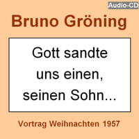Vorderes Coverbild Bruno Gröning: „Gott sandte uns einen, seinen Sohn.“