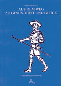 Vorderes Coverbild Auf dem Weg zu Gesundheit und Glück