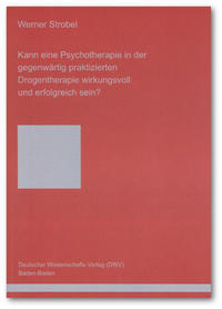Vorderes Coverbild Kann eine Psychotherapie in der gegenwärtig praktizierten Drogentherapie wirkungsvoll und erfolgreich sein?