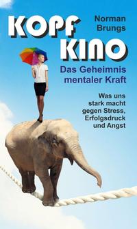 Vorderes Coverbild Kopf-Kino – Das Geheimnis mentaler Kraft