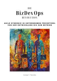 Vorderes Coverbild Die BizDevOps-Revolution