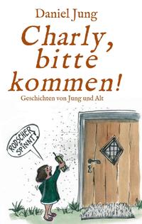 Vorderes Coverbild Charly, bitte kommen!