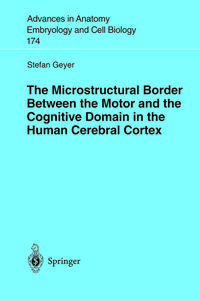 Vorderes Coverbild The Microstructural Border Between the Motor and the Cognitive Domain in the Human Cerebral Cortex